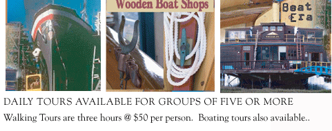 Daily tours available for group[s of five or more - Walking Tours are three hours at $50 per person.  Historical Waterfront Tours by boat also available.